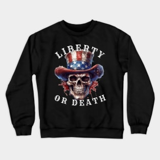 Liberty or Death Crewneck Sweatshirt
